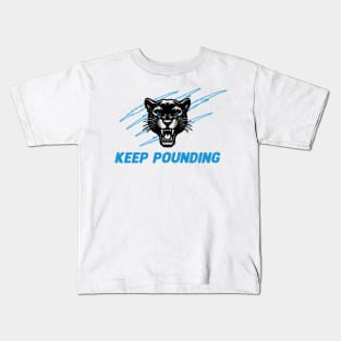 Keep Pounding Kids T-Shirt